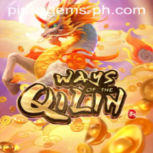 Discover the Exciting World of WaysoftheQilin: Unleash the Power with PINASGEMS